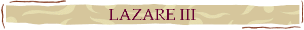 LAZARE III