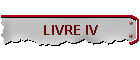 LIVRE IV