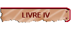 LIVRE IV